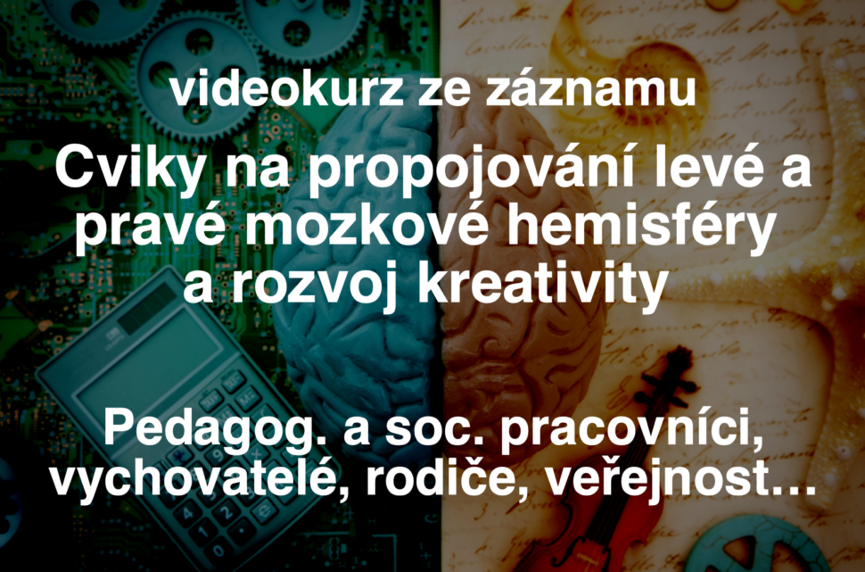 Videokurz_cviky_na_propojovani_leve_a_prave_mozkove_hemisfery_a_rozvoj_kreativity